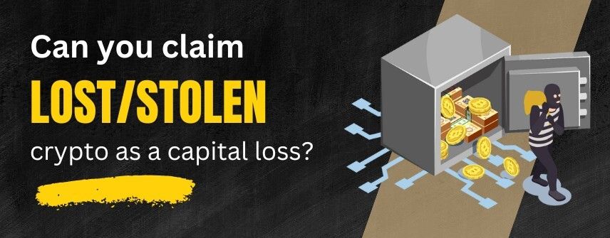 Can you claim lost or stolen crypto as a capital loss