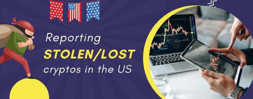 Reporting stolen or lost cryptos in the US