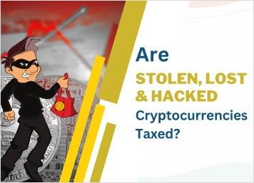 Are Stolen, Lost & Hacked Cryptocurrencies Taxed? Learn How.