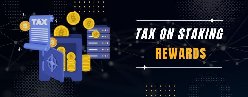 how is crypto staking taxed